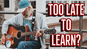 Read more about the article Is it Ever Too Late to Learn Guitar?