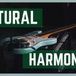 How to Play Natural Harmonics on Guitar